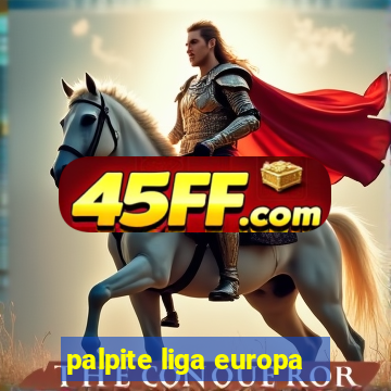 palpite liga europa